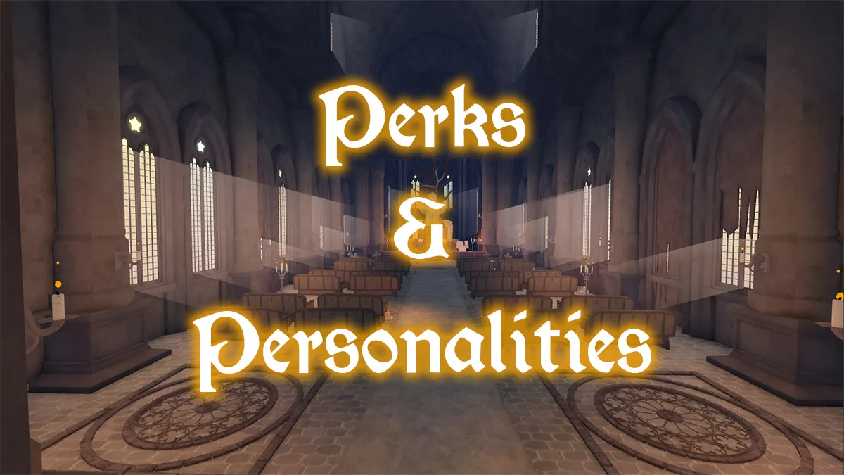 Perks and personalities